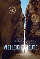 Vielleicht heute